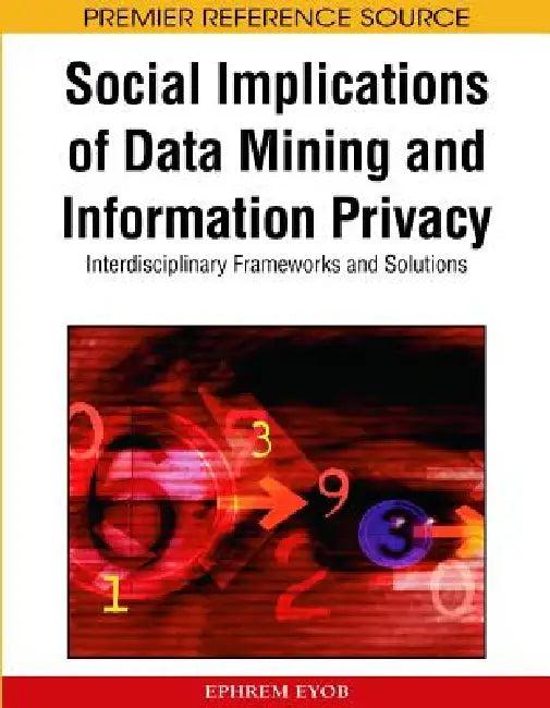 Social Implications of Data Mining and Information Privacy (English, Ephrem Eyob)