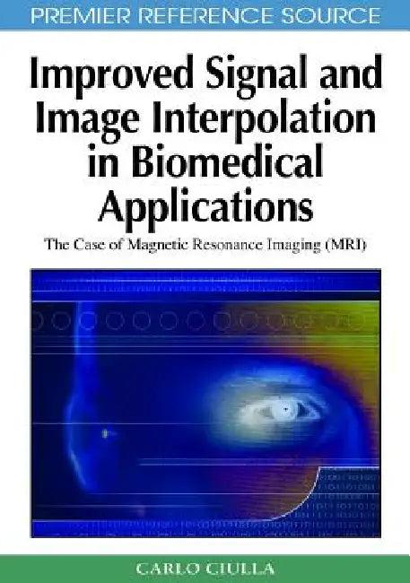 Improved Signal and Image Interpolation in Biomedical Applications (English, Carlo Ciulla)