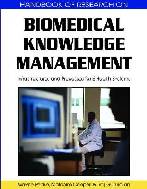Biomedical Knowledge Management (English, Wayne Pease | Malcolm Cooper | Raj Gururajan)
