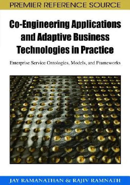 Co-Engineering Applications and Adaptive Business Technologies in Practice (English, Jay Ramanathan | Rajiv Ramnath)