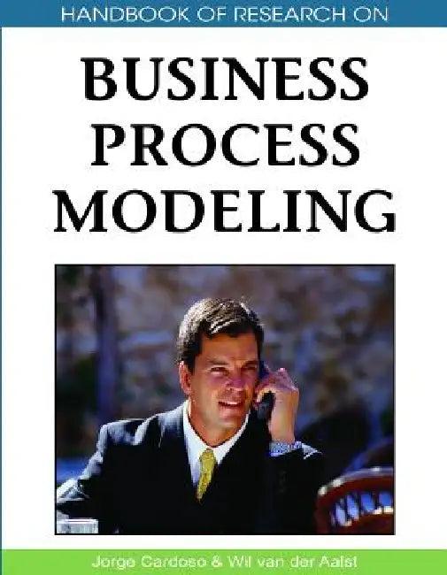 Handbook of Research on Business Process Modeling (English, Jorge Cardoso | Wil Van Der Aalst)