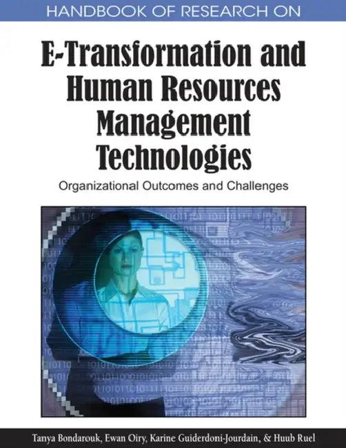 Handbook of Research on E-Transformation and Human Resources Management Technologies (English, Tanya Bondarouk | Huub Ruel | Karine Guiderdoni-Jourdain)