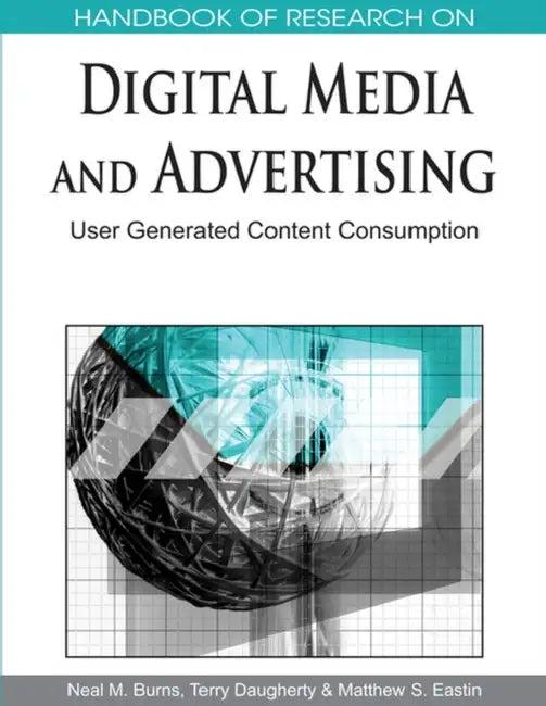 Handbook of Research on Digital Media and Advertising (English, Matthew S. Eastin | Terry Daugherty | Neal M. Burns)