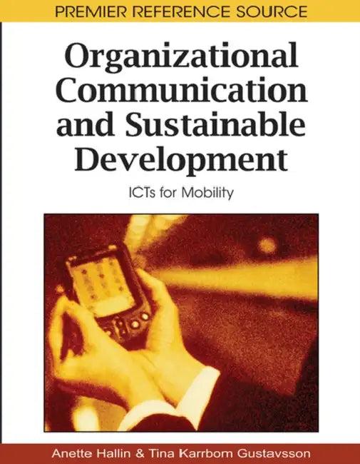Organizational Communication and Sustainable Development (English, Anette Hallin | Tina Karrbom-Gustavsson)