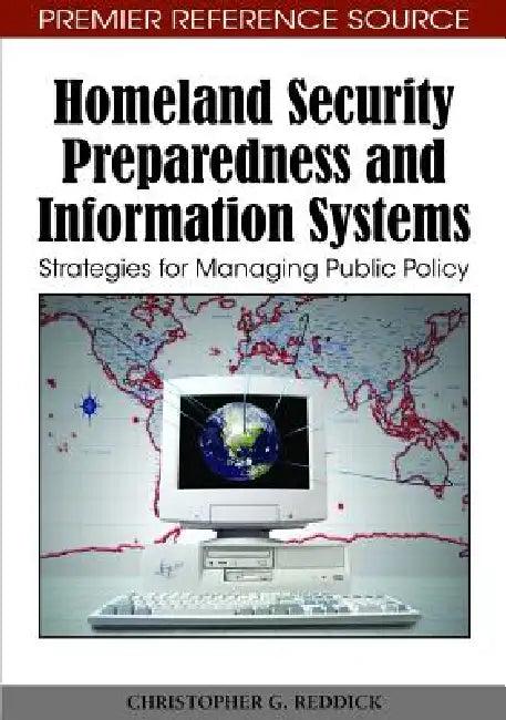 Homeland Security Preparedness and Information Systems (English, Christopher G. Reddick)