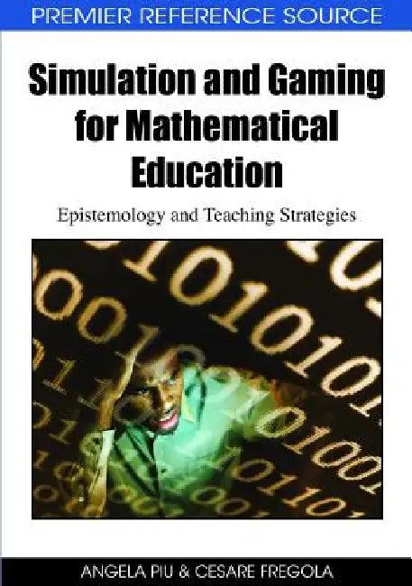 Simulation and Gaming for Mathematical Education (English, Angela Piu | Cesare Fregola)