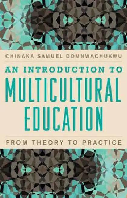 Introduction to Multicultural Education (English, Chinaka S. Domnwachukwu)