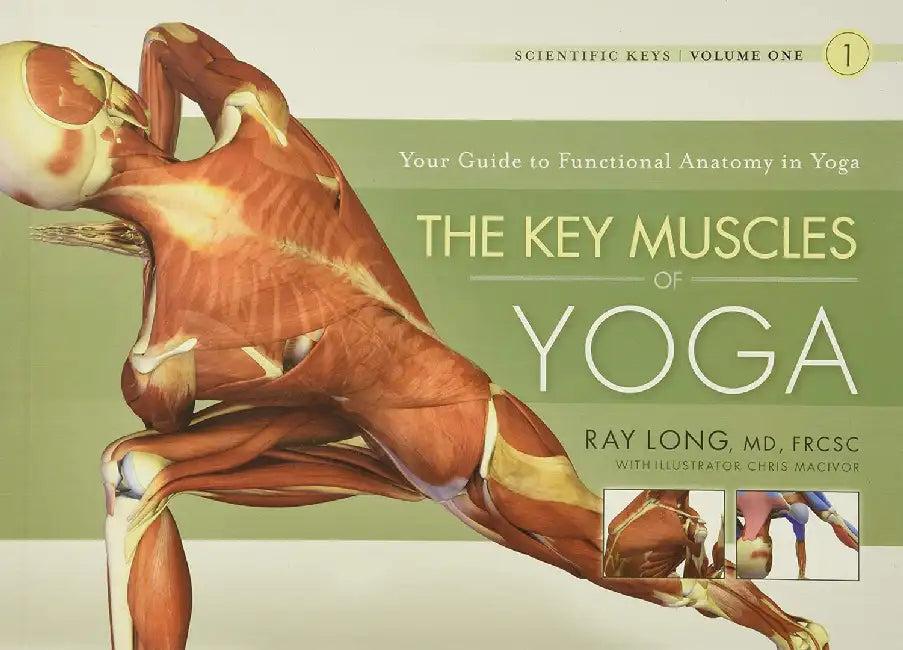 The Key Muscles of Yoga (English, Ray Long)