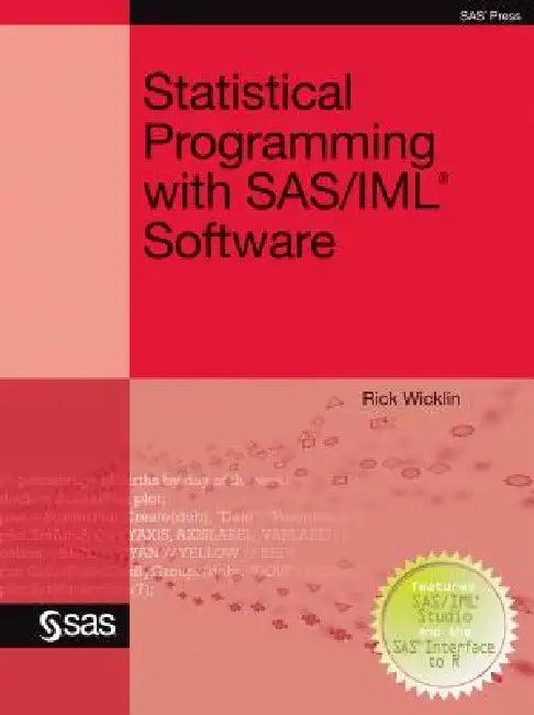 Statistical Programming with SAS/IML Software (English, Rick Wicklin)
