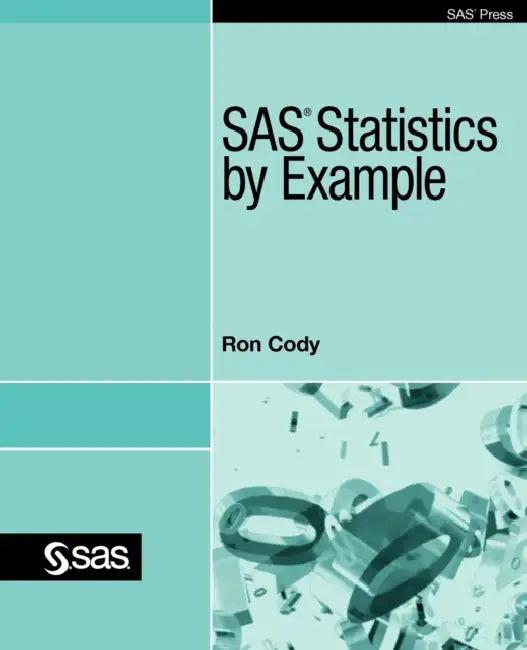SAS Statistics by Example (English, Ron Cody)