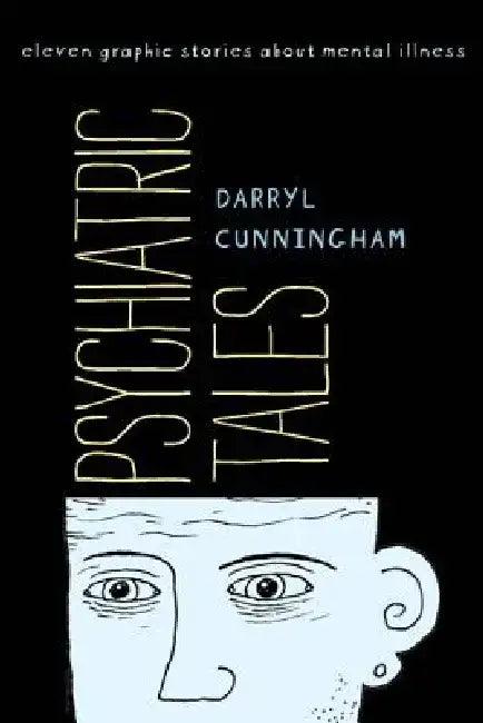 Psychiatric Tales (English, Darryl Cunningham)