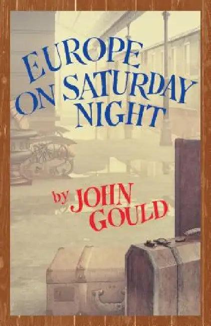 Europe on Saturday Night (English, John Gould)