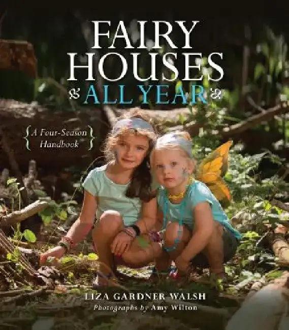 Fairy Houses All Year (English, Liza Gardner Walsh)