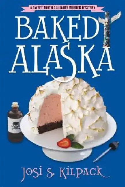 Baked Alaska (English, Josi S. Kilpack)
