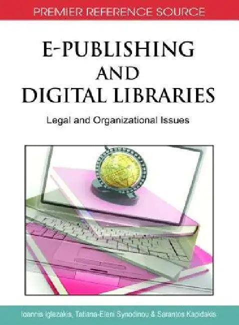 E-Publishing and Digital Libraries (English, Ioannis Iglezakis | Tatiana-Eleni Synodinou | Sarantos Kapidakis)