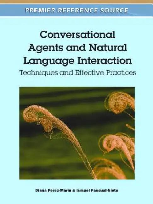 Conversational Agents and Natural Language Interaction (English, Diana Perez-Marin | Ismael Pascual-Nieto)
