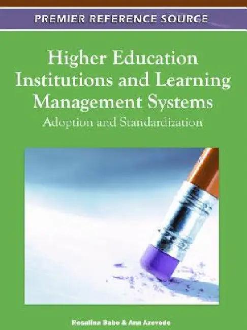 Higher Education Institutions and Learning Management Systems (English, Rosalina Babo | Ana Azevedo)