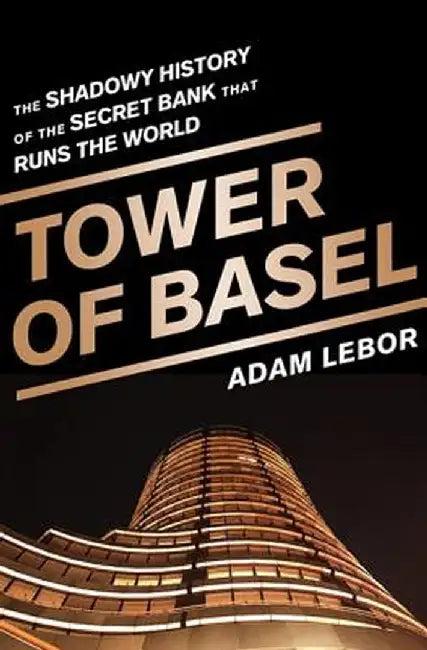 Tower of Basel (English, Adam LeBor)