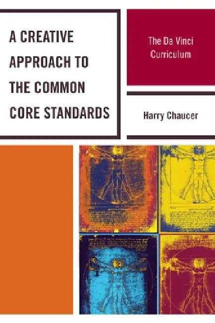 Creative Approach to the Common Core Standards (English, Harry Chaucer)