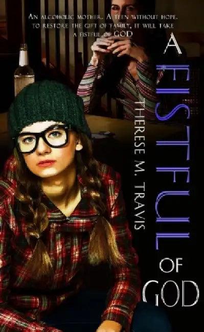 Fistful of God (English, Therese M. Travis)