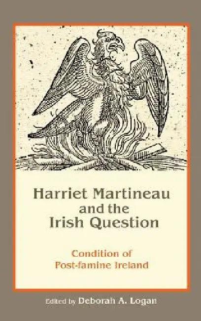 Harriet Martineau and the Irish Question (English, Deborah Anna Logan)