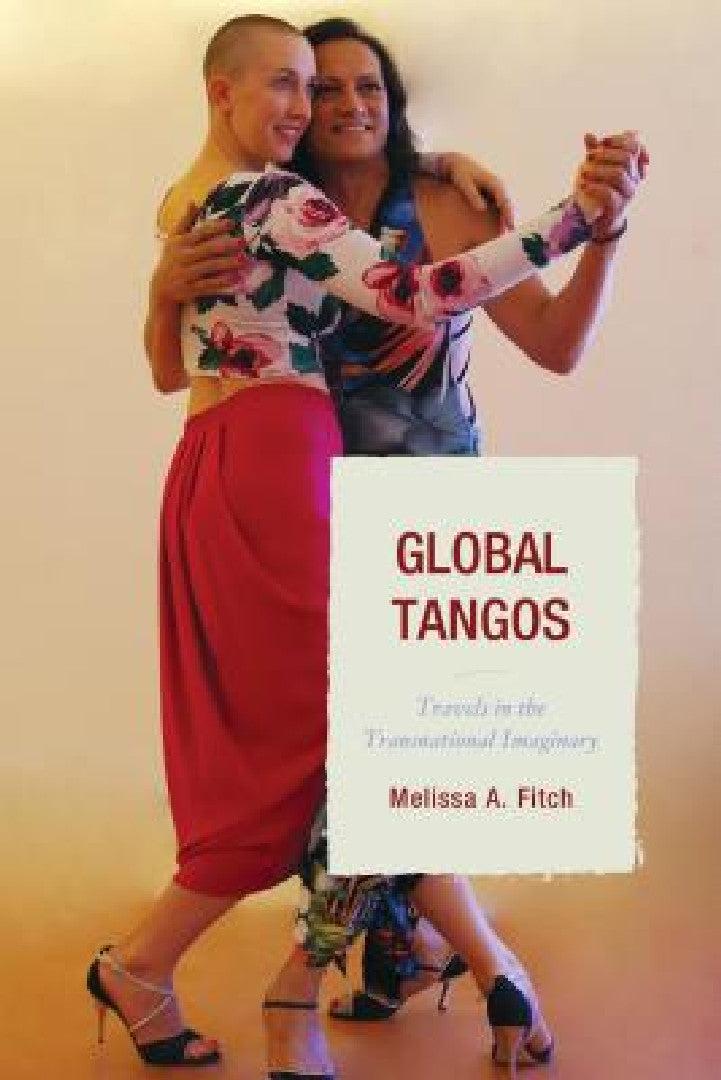 Global Tangos (English, Melissa a. Fitch)