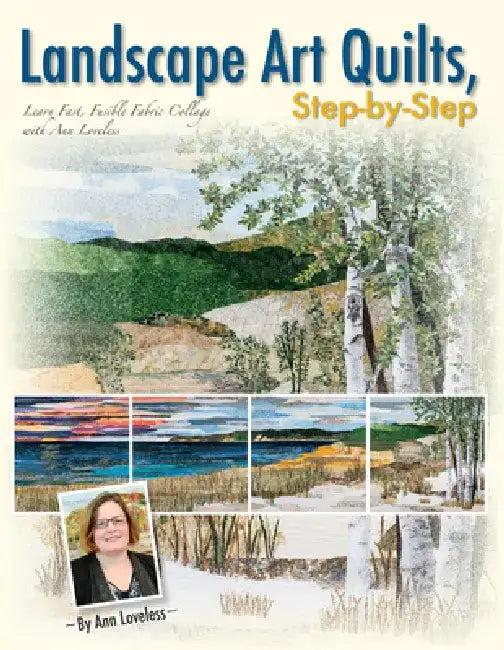 Landscape Art Quilts, Step by Step (English, Ann Loveless)
