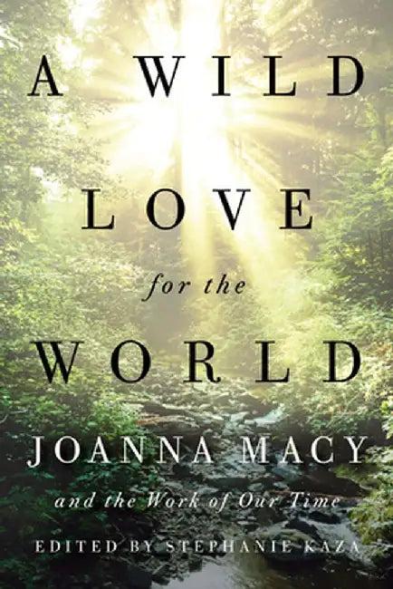 A Wild Love for the World (English, Stephanie Kaza)
