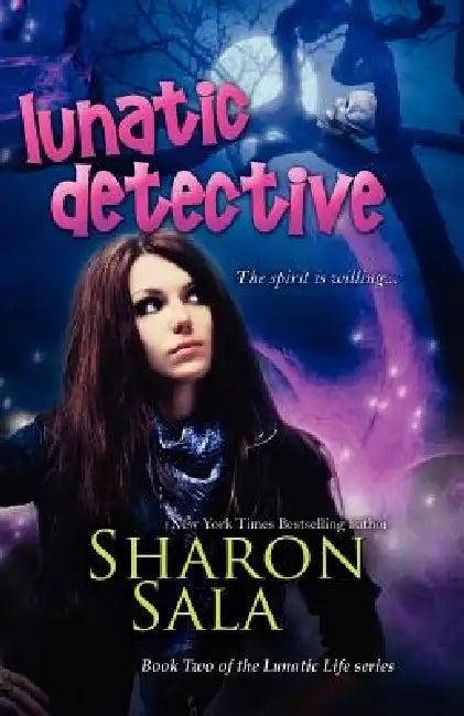 Lunatic Detective (English, Sharon Sala)