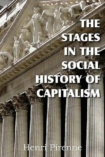 The Stages in the Social History of Capitalism (English, Henri Pirenne)