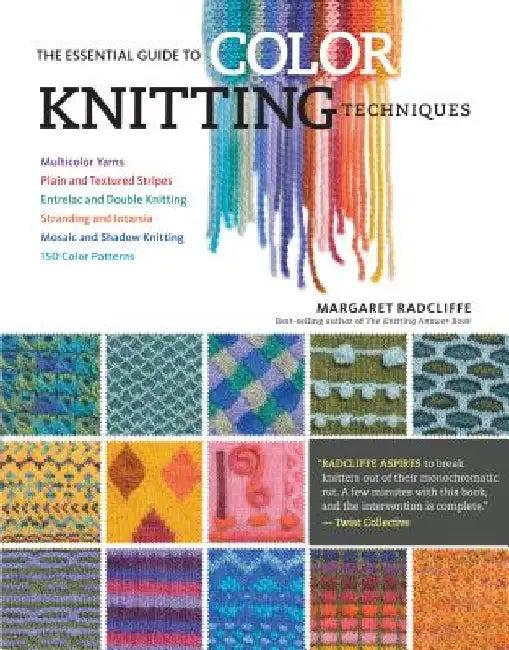 The Essential Guide to Color Knitting Techniques (English, Margaret Radcliffe)