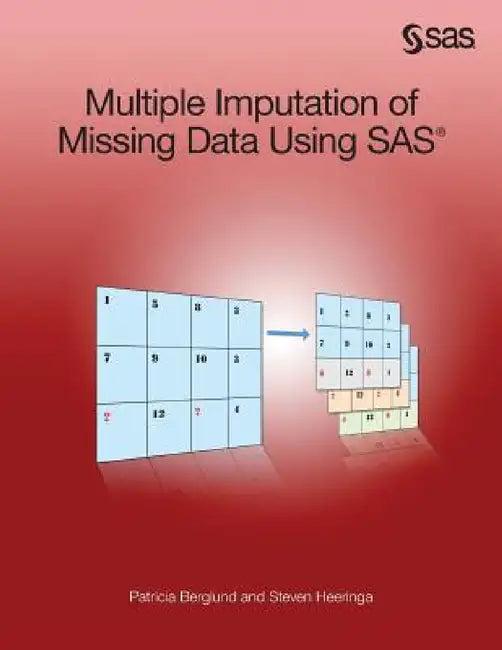 Multiple Imputation of Missing Data Using SAS (English, Patricia Berglund | Steven G. Heeringa)