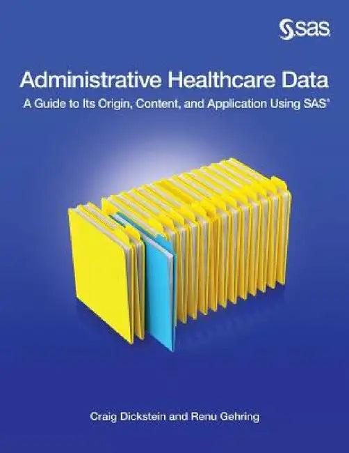 Administrative Healthcare Data (English, Craig Dickstein | Renu Gehring)