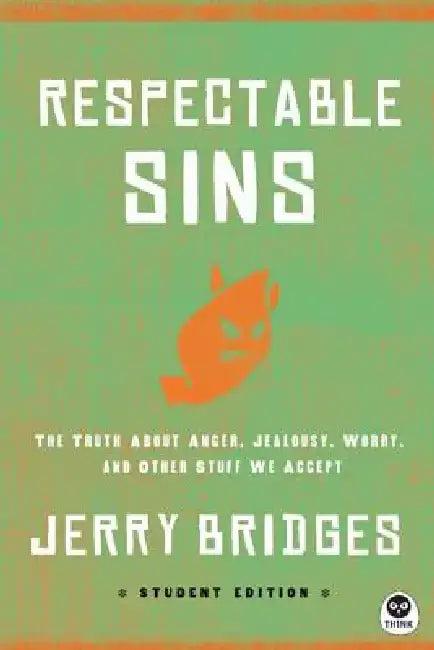 Respectable Sins Student Edition (English, Jerry Bridges)