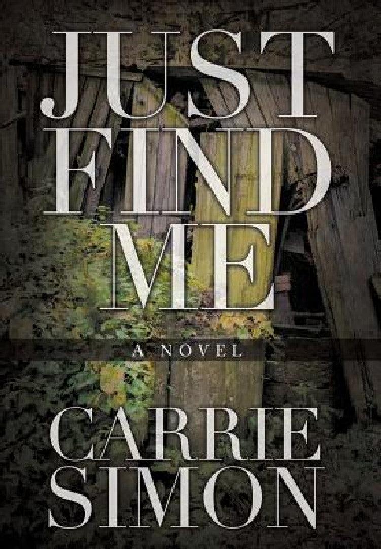 Just Find Me (English, Carrie Simon)