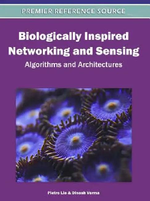 Biologically Inspired Networking and Sensing (English, Pietro Lio | Dinesh Verma)