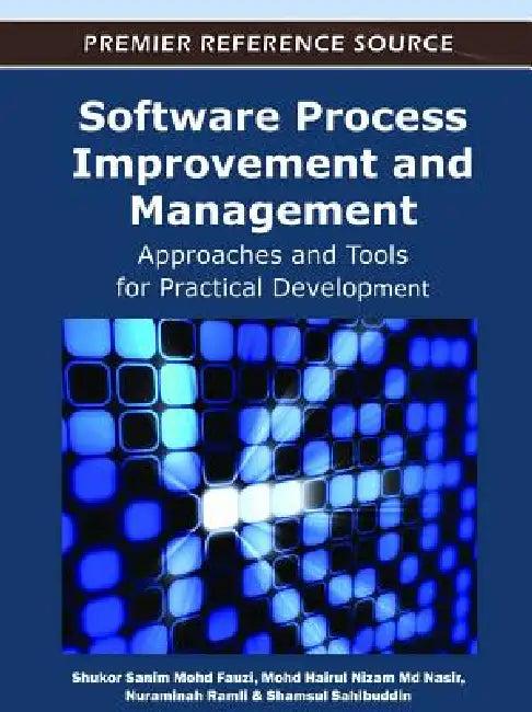 Software Process Improvement and Management (English, Shukor Sanim Mohd Fauzi | Mohd Hairul Nizam Nasir | Nuraminah Ramli)
