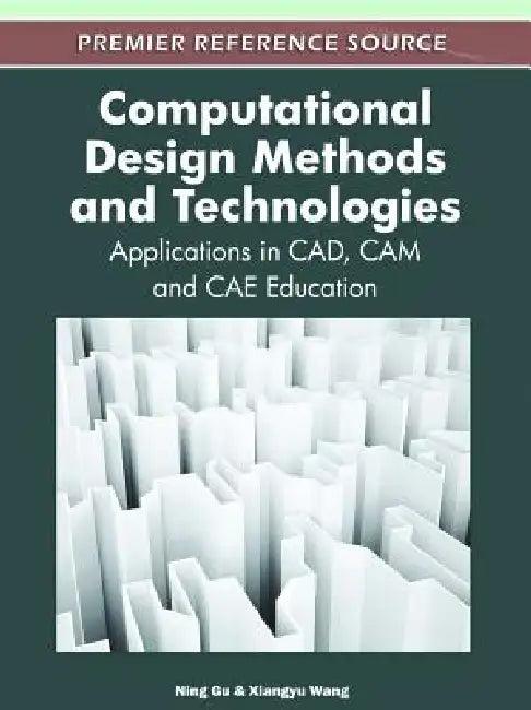 Computational Design Methods and Technologies (English, Ning Gu | Xiangyu Wang)