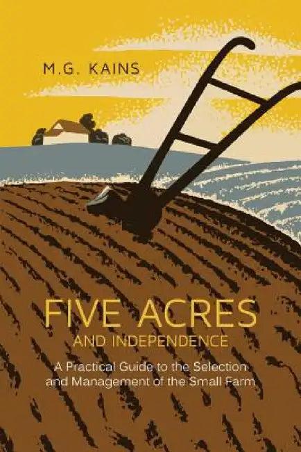 Five Acres and Independence (English, Maurice G. Kains)