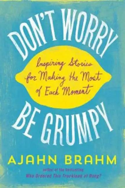 Don'T Worry, Be Grumpy (English, Brahm)