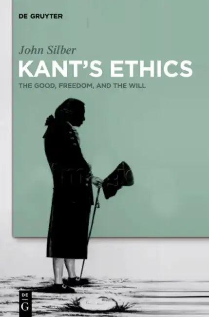 Kant's Ethics (English, John Silber)