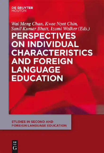 Perspectives on Individual Characteristics and Foreign Language Education (English, Wai Meng Chan | Kwee Nyet Chin | Sunil Bhatt)