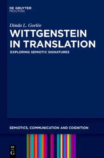 Wittgenstein in Translation (English, Dinda L. Gorlée)