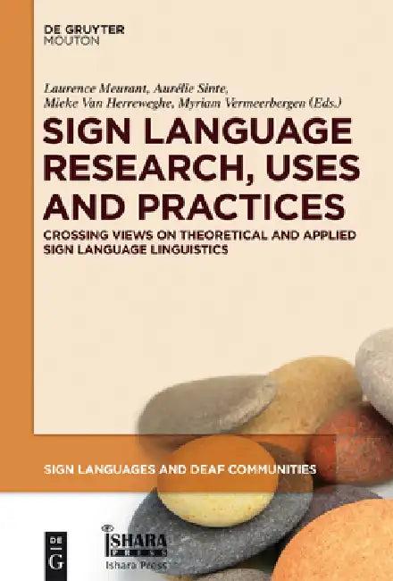 Sign Language Research, Uses and Practices (English, Laurence Meurant | Aurélie Sinte | Mieke Van Herreweghe)