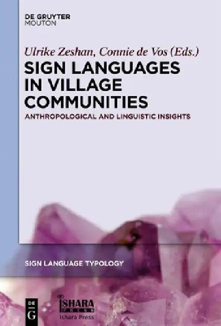 Sign Languages in Village Communities (English, Ulrike Zeshan | Connie De Vos)