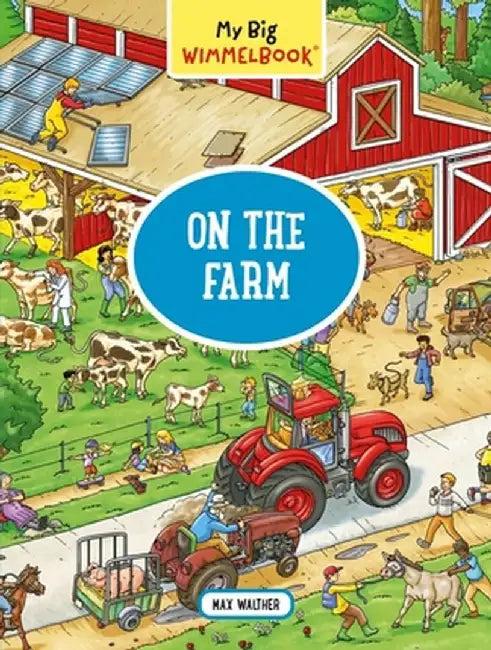 My Big Wimmelbook--On the Farm (English, Max Walther)