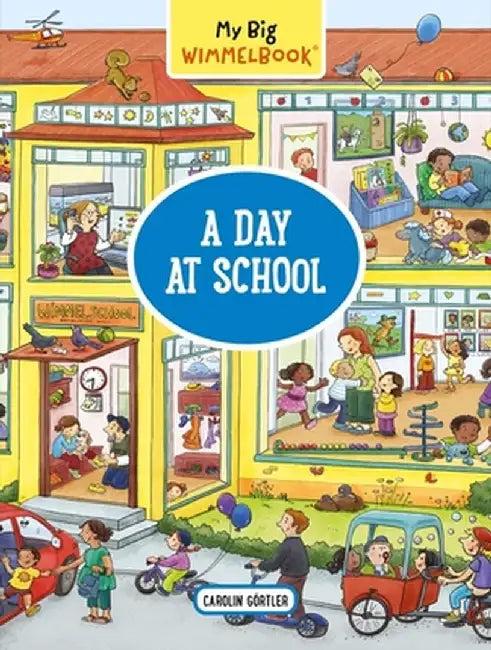 My Big Wimmelbook--A Day at School (English, Carolin Görtler)