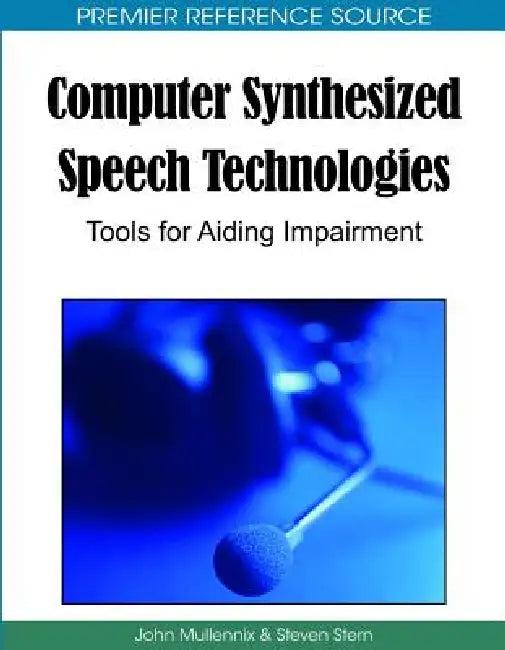 Computer Synthesized Speech Technologies (English, John Mullennix | Steven Stern)