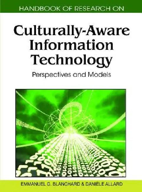 Handbook of Research on Culturally-Aware Information Technology (English, Emmanuel G. Blanchard | Danièle Allard)
