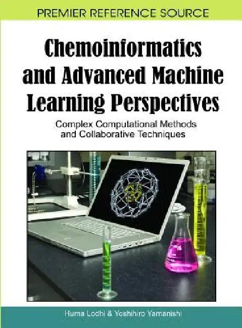Chemoinformatics and Advanced Machine Learning Perspectives (English, Huma Lodhi | Yoshihiro Yamanishi)